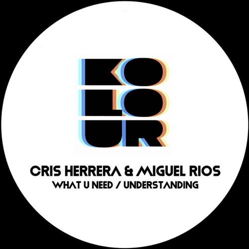 Miguel Rios, Cris Herrera - What U Need [KRD351]